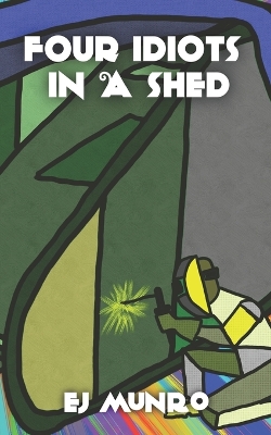 Book cover for Four idiots in a shed