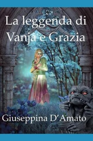 Cover of La leggenda di Vanja e Grazia