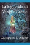 Book cover for La leggenda di Vanja e Grazia