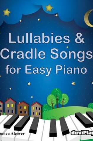 Cover of Lullabies & Cradle Songs for Easy Piano
