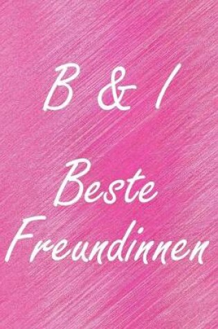 Cover of B & I. Beste Freundinnen