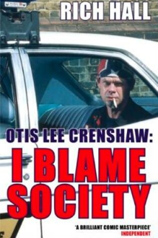 Cover of Otis Lee Crenshaw: I Blame Society