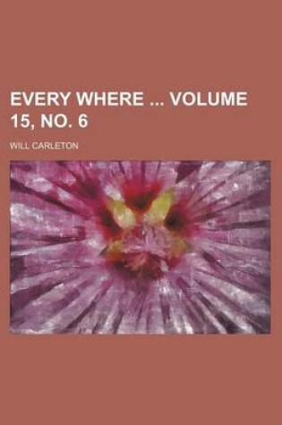 Cover of Every Where Volume 15, No. 6