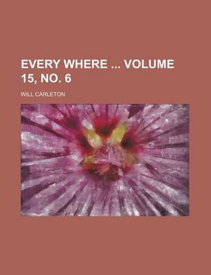 Book cover for Every Where Volume 15, No. 6