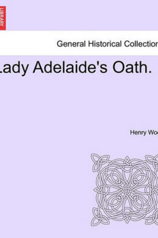 Cover of Lady Adelaide's Oath.