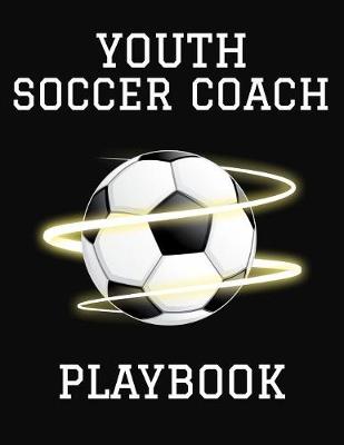 Book cover for Youth Soccer Coach Playbook