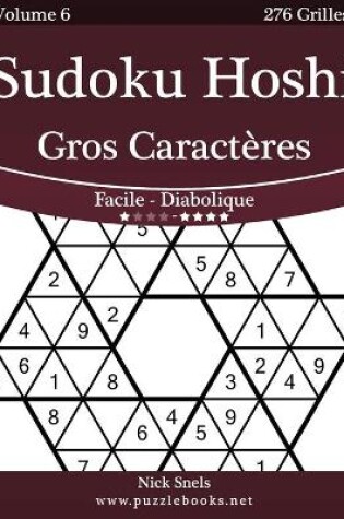 Cover of Sudoku Hoshi Gros Caractères - Facile à Diabolique - Volume 6 - 276 Grilles