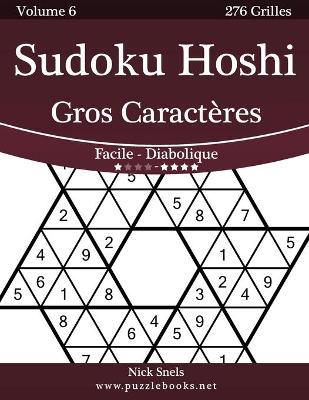 Cover of Sudoku Hoshi Gros Caractères - Facile à Diabolique - Volume 6 - 276 Grilles