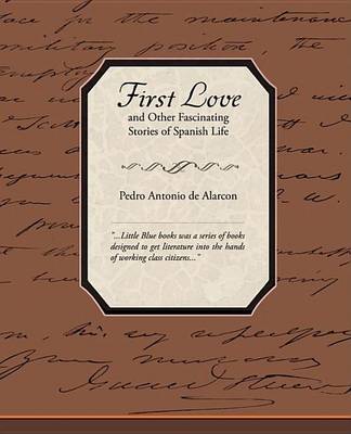 Book cover for First Love and Other Fascinating Stories of Spanish Life