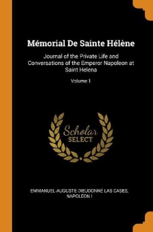 Cover of Memorial de Sainte Helene