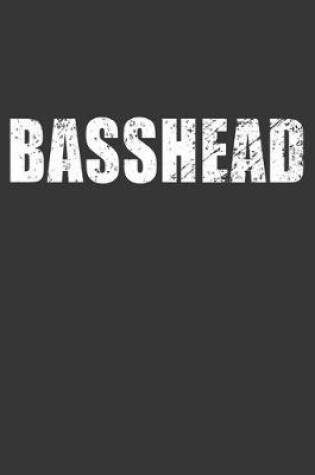 Cover of Basshead Notebook