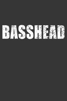 Book cover for Basshead Notebook