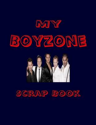 Book cover for My Boyzone Scrap Book