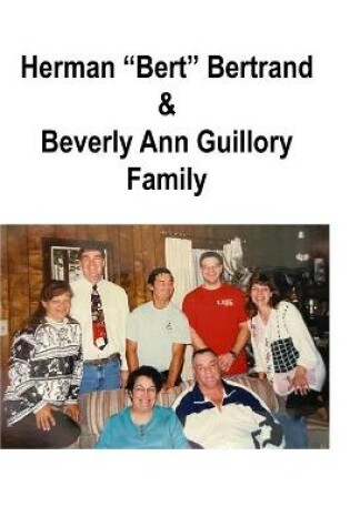 Cover of Herman "Bert" Bertrand & Beverly A. Guillory Family