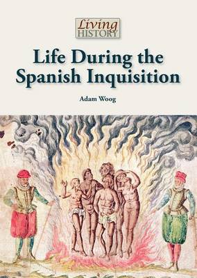 Book cover for Life During the Spanish Inquisition