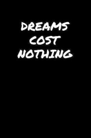 Cover of Dreams Cost Nothing