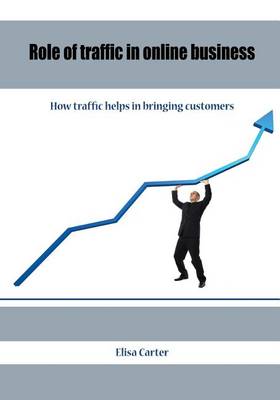 Cover of Role of Traffic in Online Business