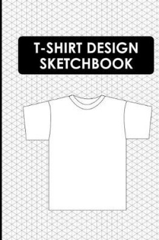 Cover of T-Shirt Design Sketchbook