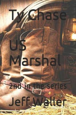 Book cover for Ty Chase, US Marshal