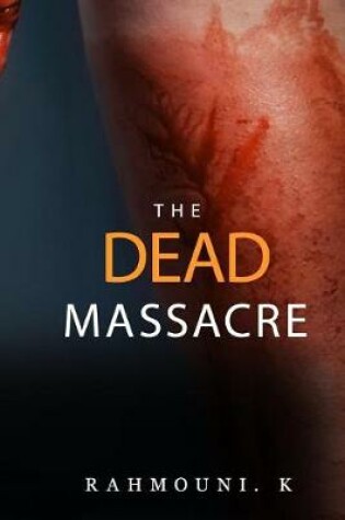 Cover of The Dead Massacre