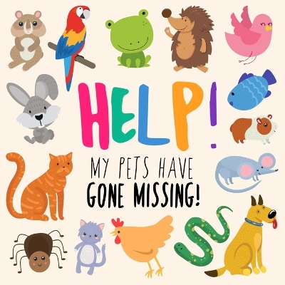 Book cover for Help! My Pets Have Gone Missing!