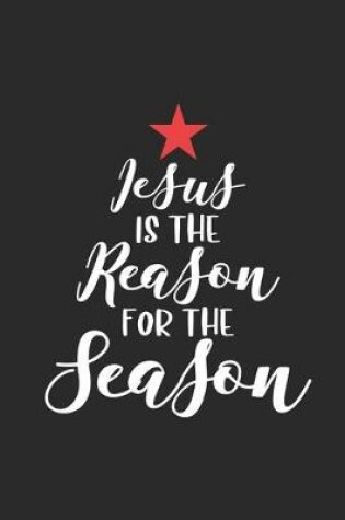 Cover of Jesus Is The Reason For The Season