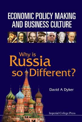 Book cover for Economic Policy Making And Business Culture: Why Is Russia So Different?