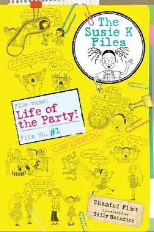Cover of Life of the Party! The Susie K Files 1