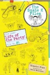Book cover for Life of the Party! The Susie K Files 1