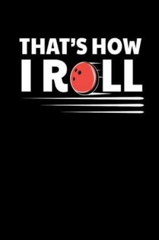 Cover of Thats How I Roll