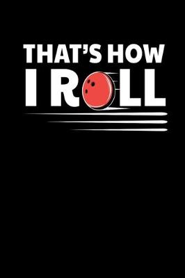 Book cover for Thats How I Roll