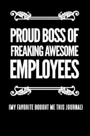 Cover of Proud Boss Of Freaking Awesome Employees