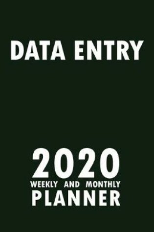 Cover of Data Entry 2020 Weekly and Monthly Planner