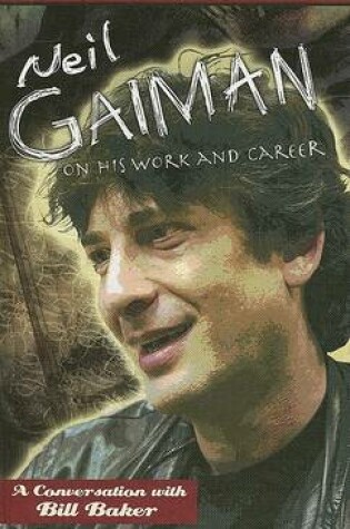 Cover of Neil Gaiman on His Work and Career