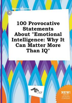 Book cover for 100 Provocative Statements about Emotional Intelligence