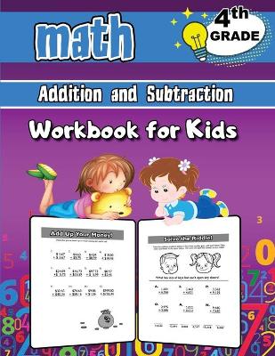 Book cover for 4th Grade Math Addition and Subtraction Workbook for Kids