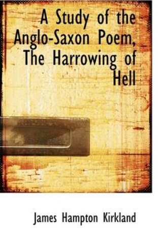 Cover of A Study of the Anglo-Saxon Poem, the Harrowing of Hell