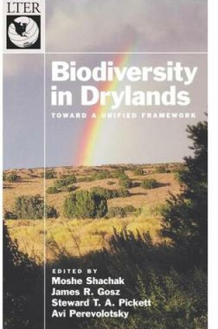 Cover of Biodiversity in Drylands: Toward a Unified Framework. Long-Term Ecological Research Network Series