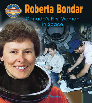 Book cover for Roberta Bondar: Canada's First Woman in Space