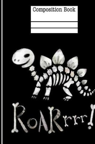 Cover of Dinosaur Bones Roar Composition Notebook - 4x4 Quad Ruled