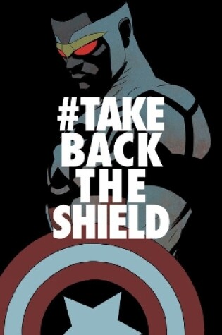 Cover of Captain America: Sam Wilson Vol. 4: #takebacktheshield