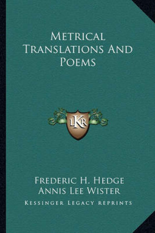 Cover of Metrical Translations and Poems Metrical Translations and Poems
