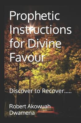 Cover of Prophetic Instructions for Divine Favour