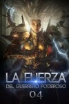 Book cover for La Fuerza del Guerrero Poderoso 4