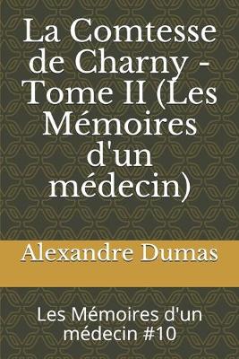 Cover of La Comtesse de Charny - Tome II (Les Mémoires d'un médecin)