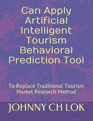 Book cover for Can Apply Artificial Intelligent Tourism Behavioral Prediction Tool