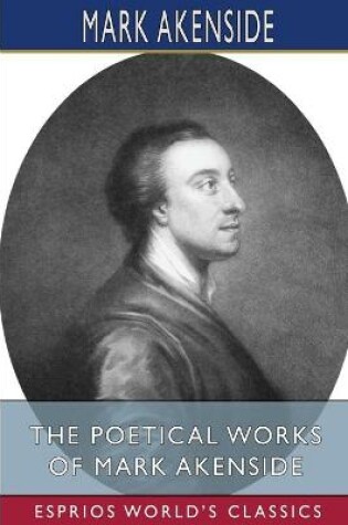 Cover of The Poetical Works of Mark Akenside (Esprios Classics)