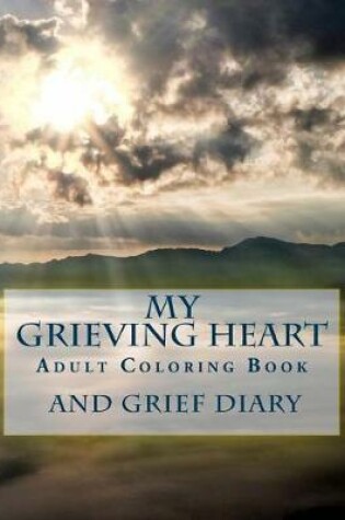 Cover of My Grieving Heart