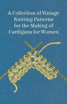 Book cover for A Collection of Vintage Knitting Patterns for the Making of Cardigans for Women