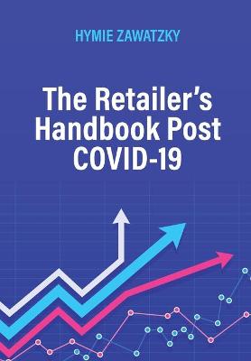 Book cover for The Retailer's Handbook Post COVID-19